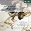 Christian Utz, Ensemble On_line Vienna & Simeon Pironkoff - Utz: Transformed - Music for Asian and Western Instruments (2001-2006)